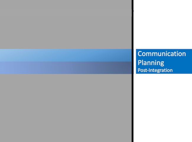 Communication Planning Post-Integration