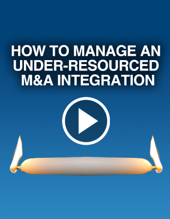 How to manage an Under-Resourced m&a integration