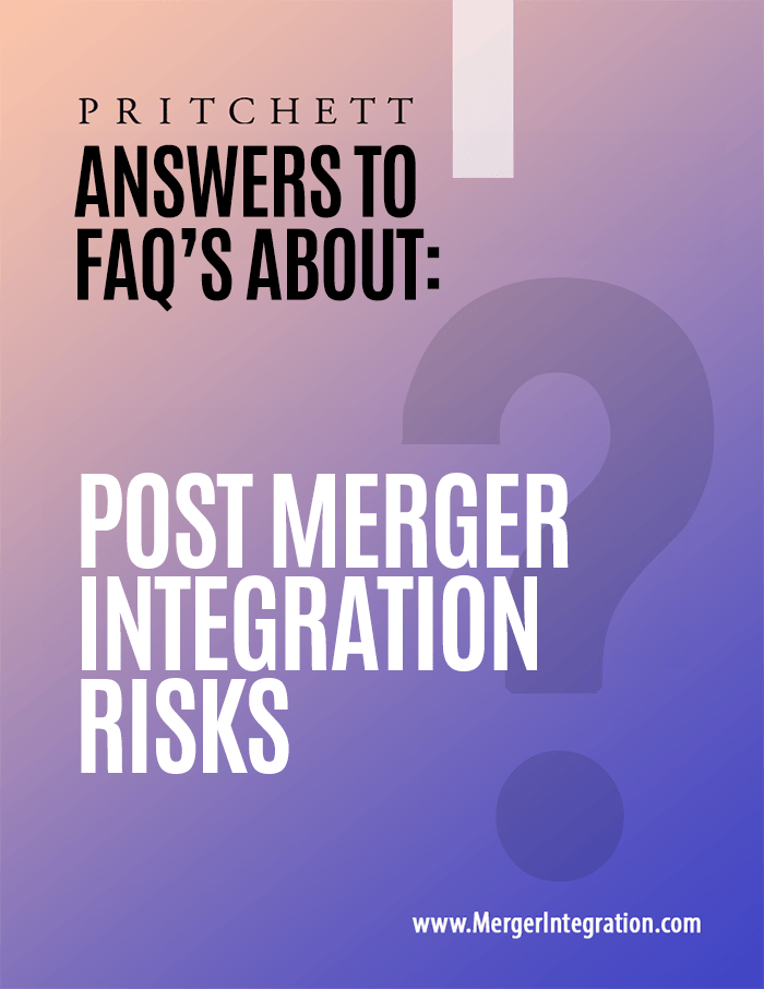Answers to FAQS on Post-Merger Integration Risks
