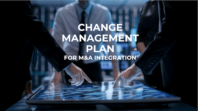 Change Management Plan for M&A Integration