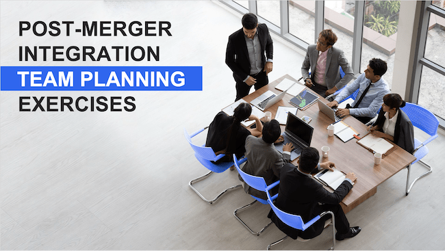 Post-Merger Integration Team Planning Exercises