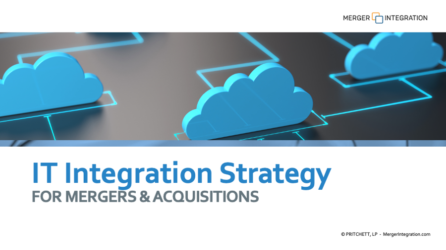 IT Integration Strategy for Mergers and Acquisitions
