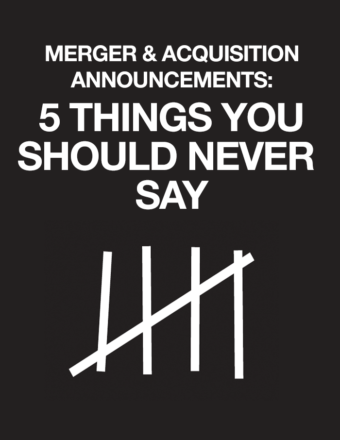 Merger & Acquisition Announcements: 5 Things You Should Never Say