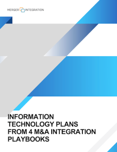 Information Technology Sections from 4 M&A Integration Playbooks