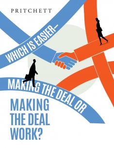 Which is Easier Making the Deal or Making the Deal Work?
