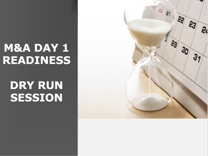 M&A Day 1 Readiness: Dry Run Session