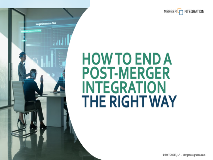 How To End A Post-Merger Integration The Right Way