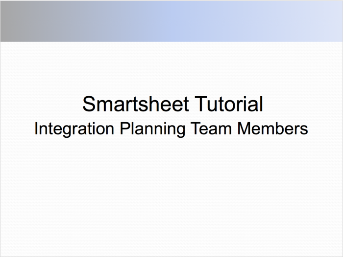 Smartsheet Tutorial for M&A Integration Team Members