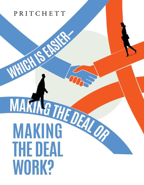 Which is Easier Making the Deal or Making the Deal Work?