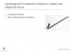 Leverage the investment thesis to create due diligence focus