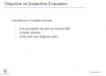 Objective vs Subjective Evaluation