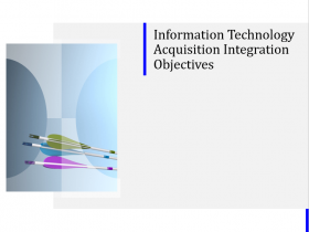 Information Technology Acquisition Integration Objectives