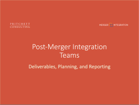 Post-Merger Integration Teams: Deliverables, Planning, and Reporting