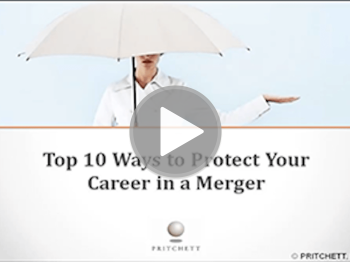 Top 10 Ways to Protect Your Career in a Merger