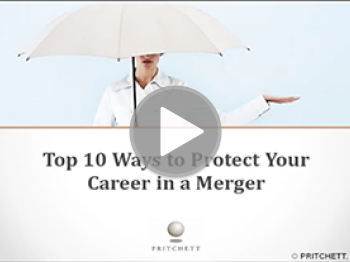 Top 10 Ways to Protect Your Career in a Merger